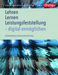 Lehren, Lernen, Leistungsfeststellung - FNMA Publikation